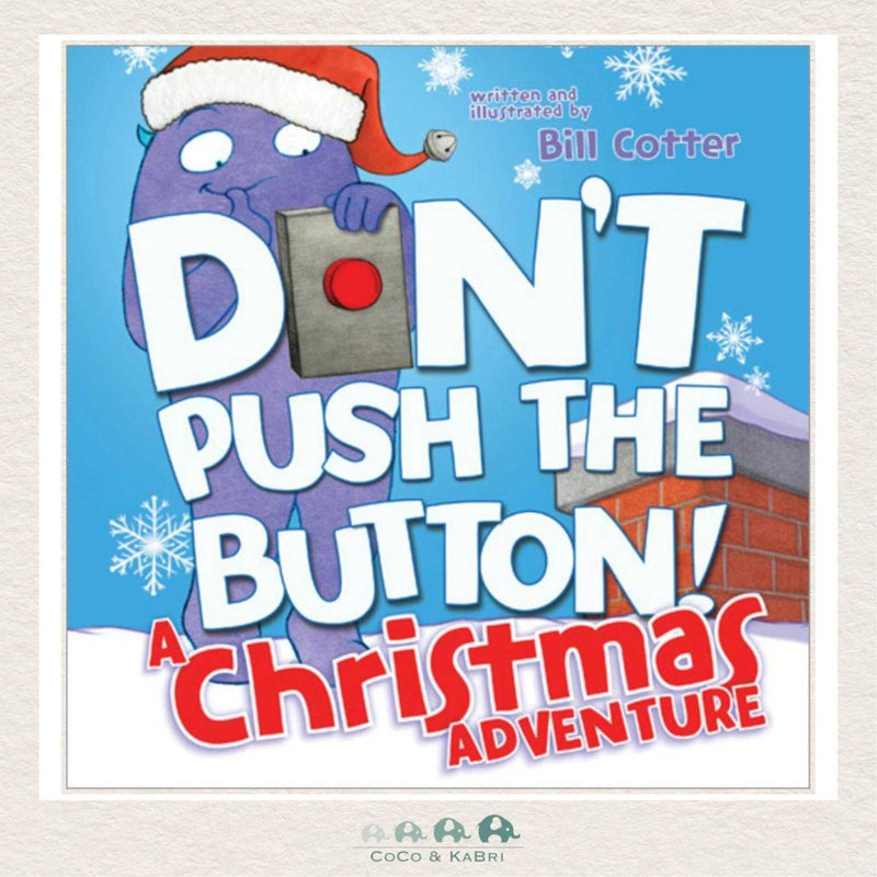 Don't Push the Button! A Christmas Adventure, CoCo & KaBri Children's Boutique